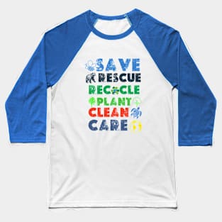 Save Bees Rescue Animals Recycle Plastict Earth Day 2024 Baseball T-Shirt